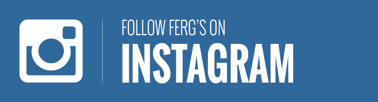Follow Ferg's on Instagram